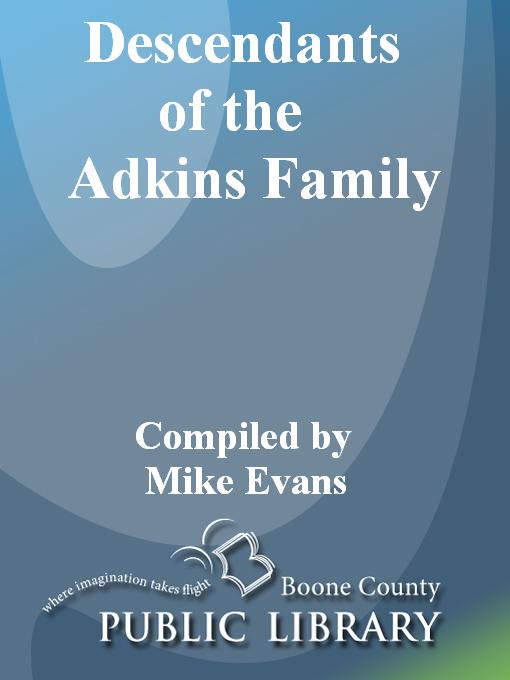 Title details for Descendants of the Adkins Family by Mike Evans - Available